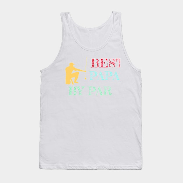 Best Papa By Par Shirts Tank Top by KURA SHOP